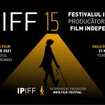 Apel înscrieri (Open call)  FESTIVALUL INDIE AL PRODUCĂTORILOR DE FILM INDEPENDENŢI – IPIFF ediția a XV-